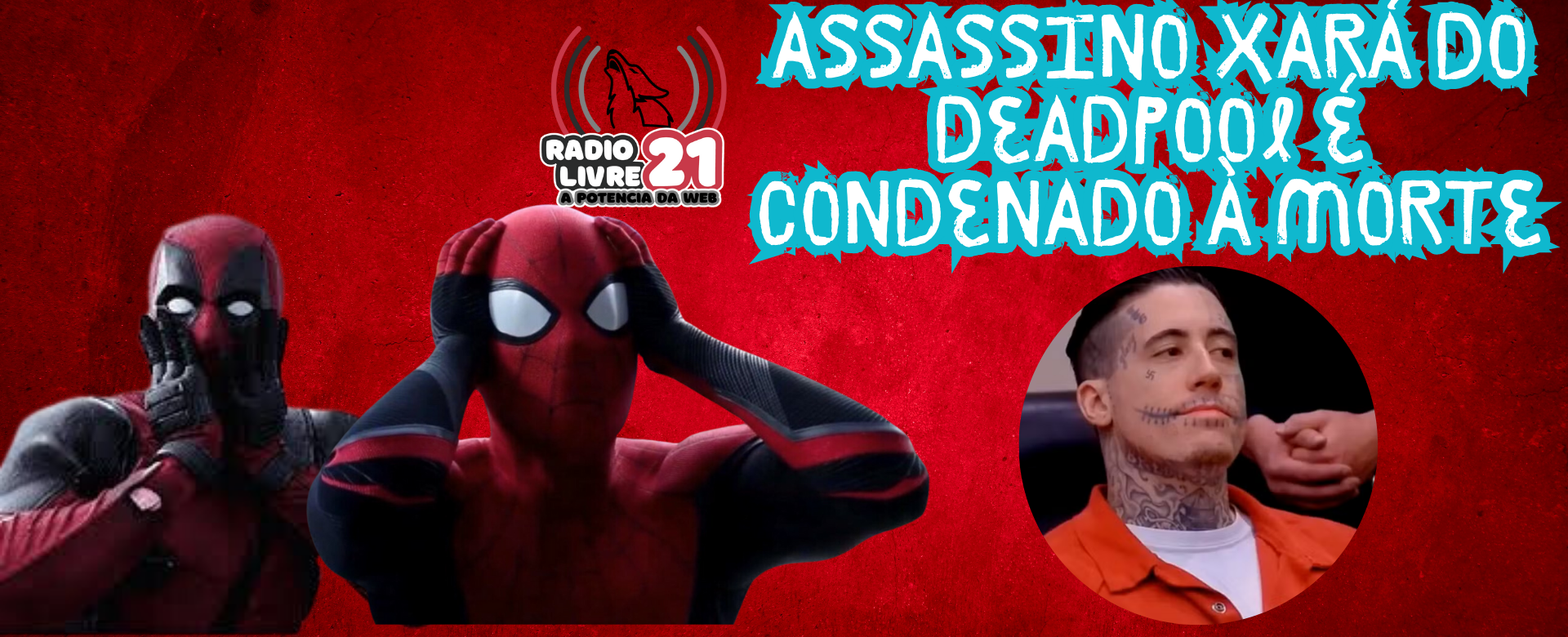 Assassino xará do Deadpool é condenado à morte